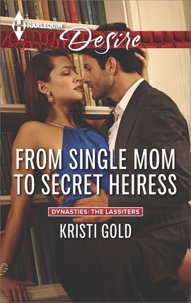 Title details for From Single Mom to Secret Heiress by Kristi Gold - Available
